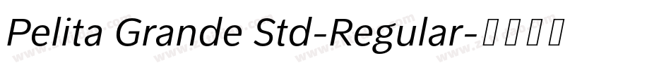Pelita Grande Std-Regular字体转换